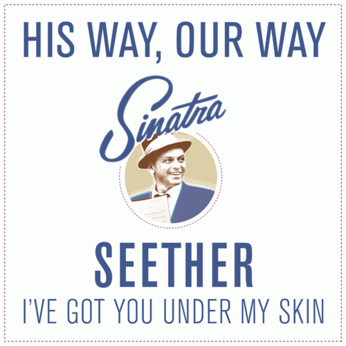 Seether : I've Got You Under My Skin (Frank Sinatra Cover)